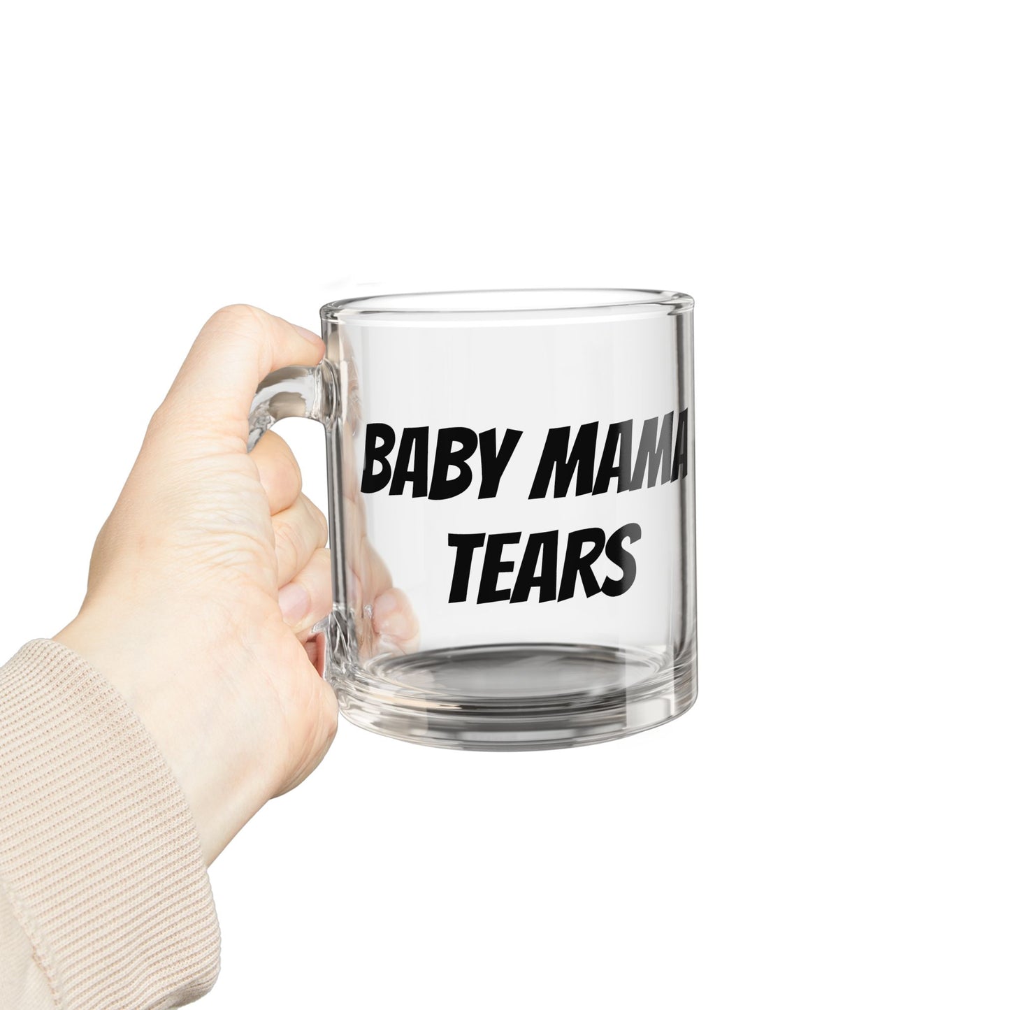 Glass Mug – “Baby Mama Tears” Funny Coffee Cup, 10oz Clear Glass Humor Gift for New Moms