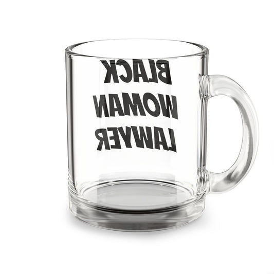 Glass Mug — "Black Woman Lawyer" Bold Statement Coffee Cup