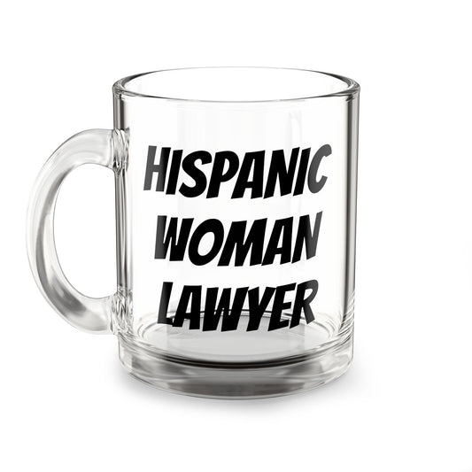 Hispanic Woman Lawyer Glass Mug – 10oz Empowerment Coffee Cup