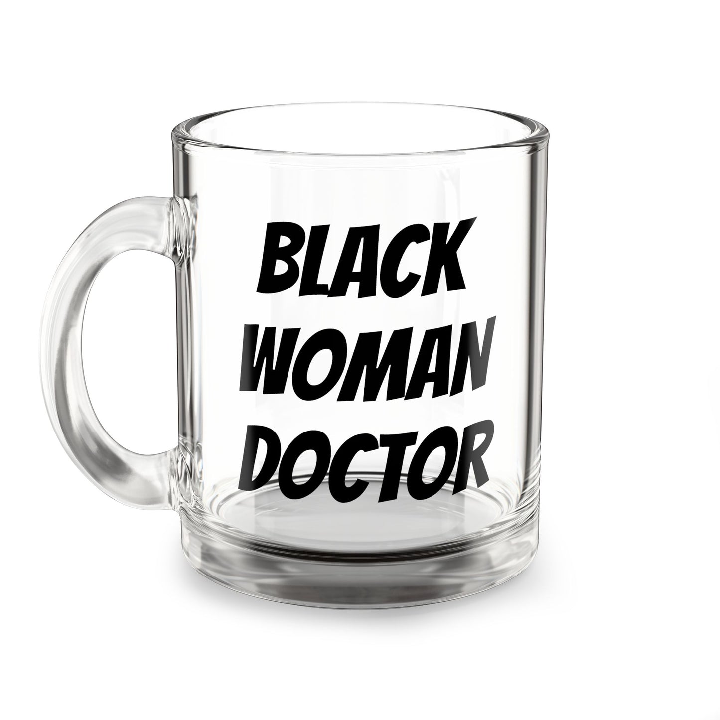 Glass Mug — "Black Woman Doctor" 10oz Clear Coffee Mug